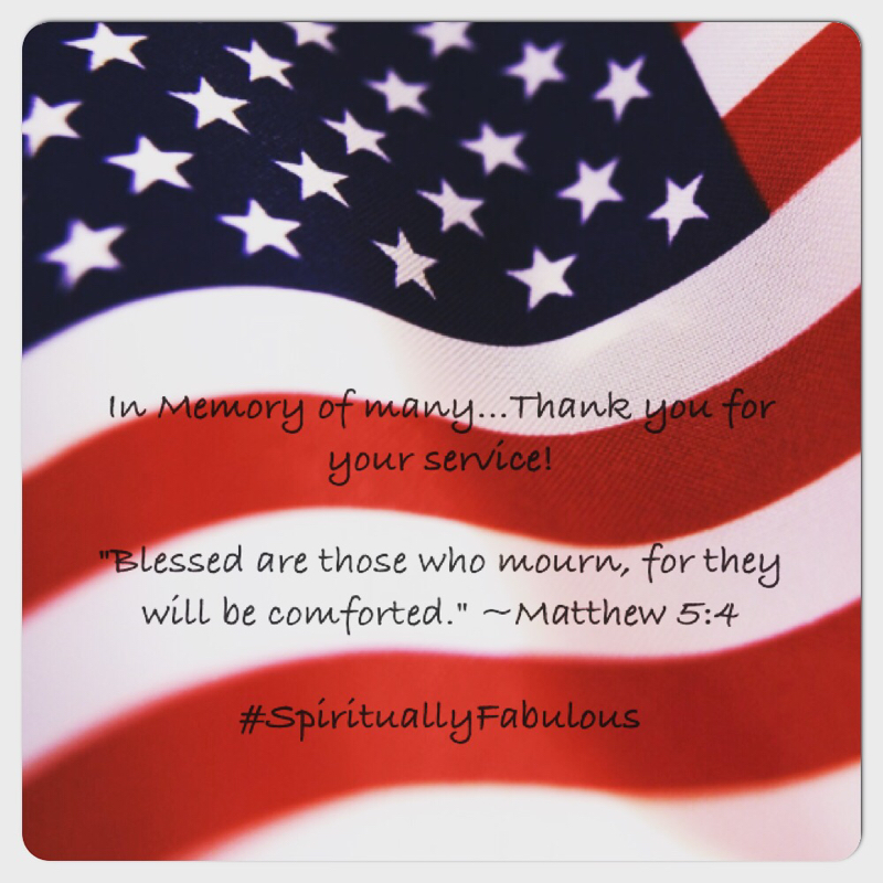 In Remembrance Of Memorial Day... SPIRITUALLY FABULOUS